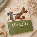 Da sein – was fühlst du? | Kinderbuch, um Gefühle kennenzulernen